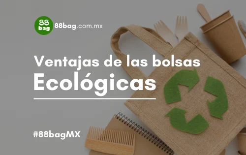 Ventajas de las Bolsas Ecológicas